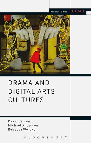 Drama And Digital Arts Cultures David Cameron Michael Anderson Enoch Brater