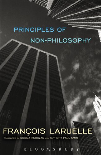 Principles Of Nonphilosophy Franois Laruelle Nicola Rubczak Anthony Paul Smith