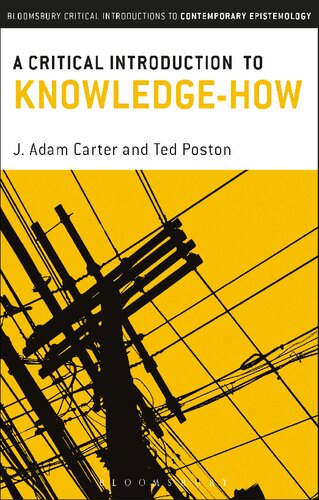 A Critical Introduction To Knowledgehow J Adam Carter Blair Ted Poston