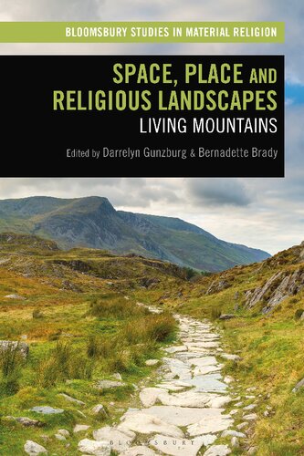 Space Place And Religious Landscapes Living Mountains Darrelyn Gunzburg Bernadette Brady Editors