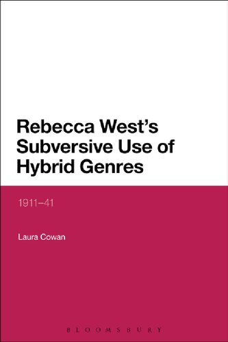 Rebecca Wests Subversive Use Of Hybrid Genres 191141 Laura Cowan
