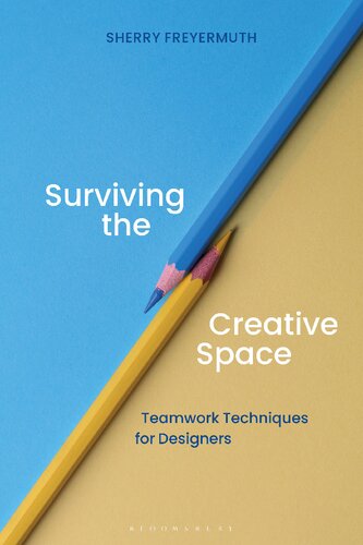 Surviving The Creative Space Teamwork Techniques For Designers Sherry Freyermuth