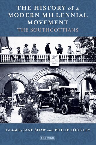 The History Of A Modern Millennial Movement The Southcottians Jane Shaw Philip Lockley Editors