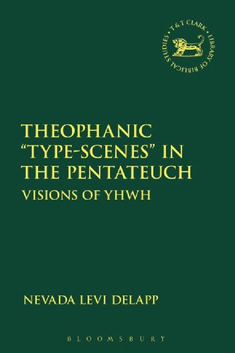 Theophanic Typescenes In The Pentateuch Visions Of Yhwh Nevada Levi Delapp