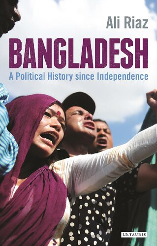 Bangladesh A Political History Since Independence Ali Riaz Editor