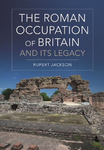The Roman Occupation Of Britain And Its Legacy Rupert Jackson