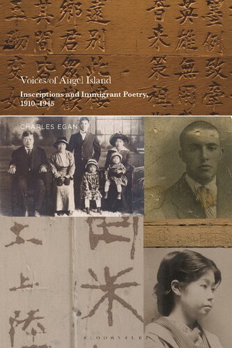 Voices Of Angel Island Inscriptions And Immigrant Poetry 19101945 Charles Egan