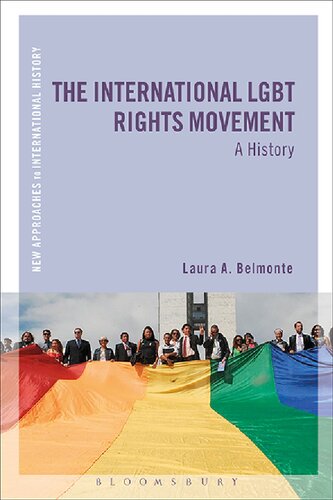 The International LGBT Rights Movement: A History Laura A. Belmonte