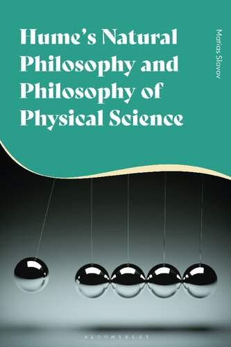 Humes Natural Philosophy And Philosophy Of Physical Science Matias Slavov