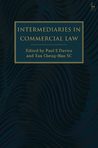 Intermediaries In Commercial Law Paul S Davies Tan Chenghan Editors