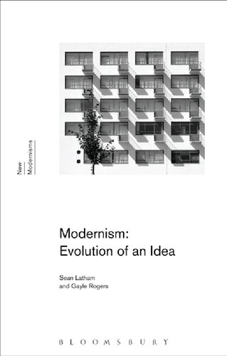 Modernism Evolution Of An Idea Sean Latham Gayle Rogers