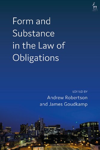 Form And Substance In The Law Of Obligations Andrew Robertson James Goudkamp Editors