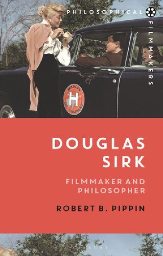 Douglas Sirk Filmmaker And Philosopher Robert B Pippin