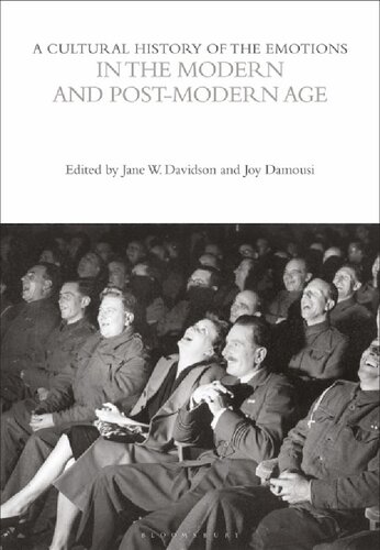 A Cultural History Of The Emotions In The Modern And Postmodern Age Volume 6 Jane W Davidson Joy Damousi Editors
