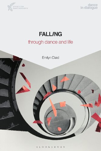 Falling Through Dance And Life Emilyn Claid