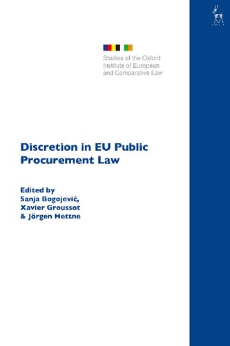 Discretion In Eu Public Procurement Law Sanja Bogojevi Xavier Groussot Jrgen Hettne Editors