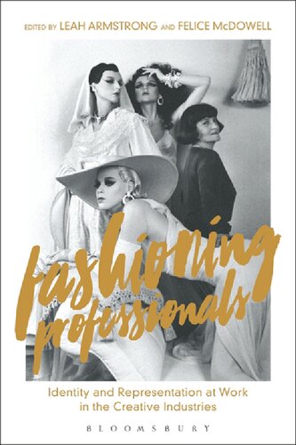 Fashioning Professionals Leah Armstrong Felice Mcdowell