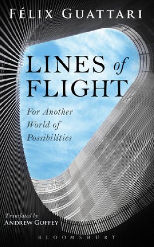 Lines Of Flight For Another World Of Possibilities Flix Guattari Andrew Goffey