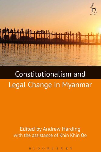 Constitutionalism And Legal Change In Myanmar Andrew Harding Editor