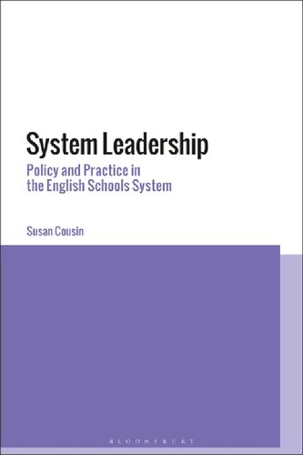 System Leadership Policy And Practice In The English Schools System Susan Cousin