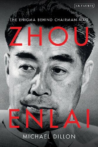 Zhou Enlai The Enigma Behind Chairman Mao Michael Dillon