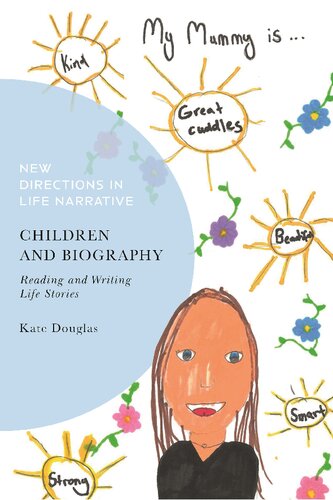 Children And Biography Reading And Writing Life Stories Kate Douglas