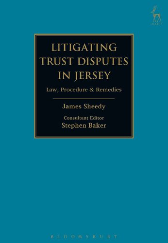 Litigating Trust Disputes In Jersey Law Procedure Remedies James M Sheedy Stephen M Baker
