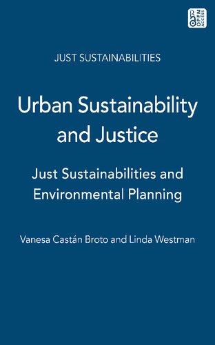Urban Sustainability And Justice Just Sustainabilities And Environmental Planning Vanesa Castn Broto