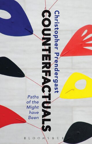 Counterfactuals Paths Of The Might Have Been Christopher Prendergast
