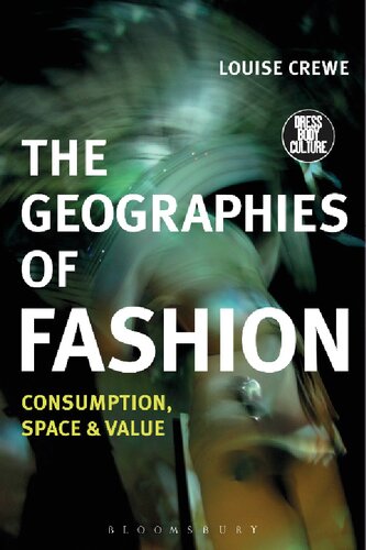 The Geographies Of Fashion Consumption Space And Value Louise Crewe