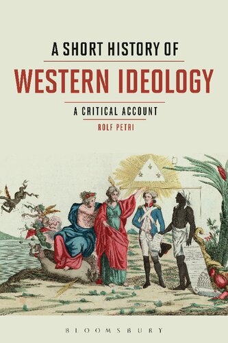 A Short History Of Western Ideology A Critical Account Rolf Petri