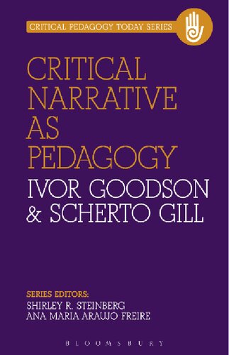 Critical Narrative As Pedagogy Ivor Goodson Scherto Gill