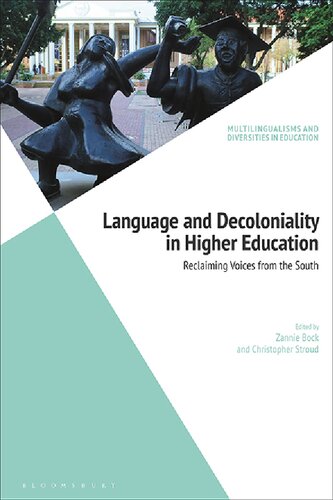 Language And Decoloniality In Higher Education Reclaiming Voices From The South Christopher Stroud Editor