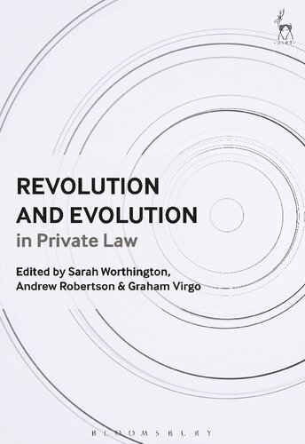 Revolution And Evolution In Private Law Sarah Worthington Andrew Robertson Graham Virgo Editors