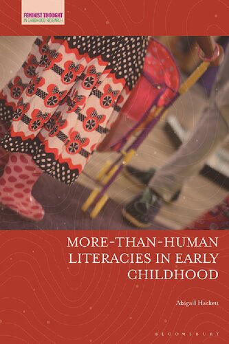 Morethanhuman Literacies In Early Childhood Abigail Hackett