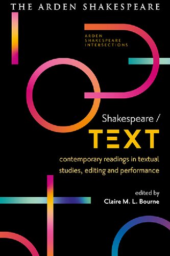 Shakespeare Text Contemporary Readings In Textual Studies Editing And Performance Claire M L Bourne Editor