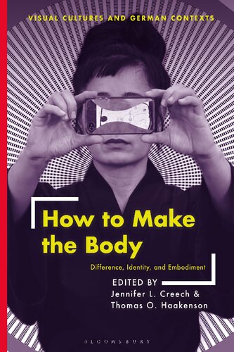How To Make The Body Difference Identity And Embodiment Jennifer L Creech Thomas O Haakenson