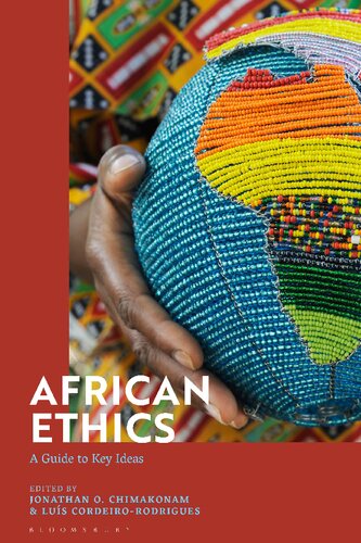African Ethics A Guide To Key Ideas Jonathan O Chimakonam Luís Cordeirorodrigues Editors