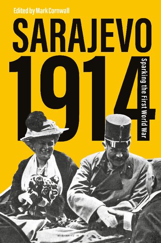 Sarajevo 1914 Sparking The First World War Mark Cornwall