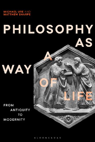 Philosophy As A Way Of Life History Dimensions Directions Matthew Sharpe Michael Ure