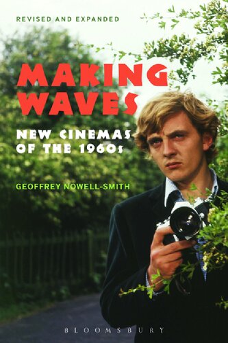 Making Waves New Cinemas Of The 1960s Geoffrey Nowellsmith