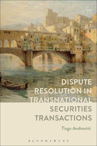 Dispute Resolution In Transnational Securities Transactions Tiago Andreotti
