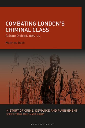 Combating Londons Criminal Class A State Divided 186995 Matthew Bach