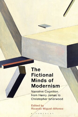 The Fictional Minds Of Modernism Narrative Cognition From Henry James To Christopher Isherwood Ricardo Miguelalfonso
