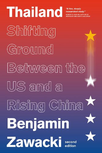 Thailand Shifting Ground Between The Us And A Rising China Benjamin Zawacki