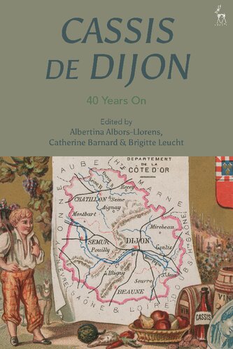 Cassis De Dijon 40 Years On Albertina Alborsllorens Catherine Barnard Brigitte Leucht Editors