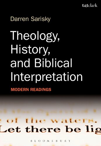 Theology History And Biblical Interpretation Modern Readings Darren Sarisky Editor