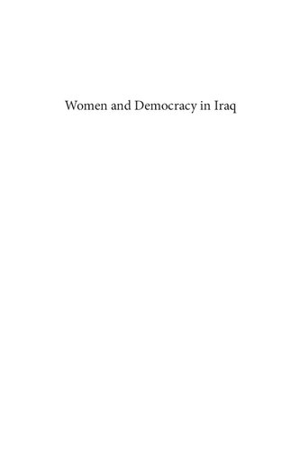 Women And Democracy In Iraq Gender Politics And Nationbuilding Huda Altamimi