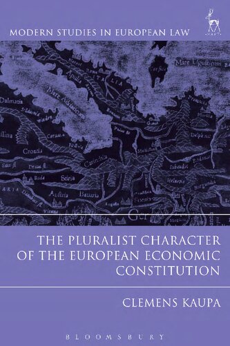 The Pluralist Character Of The European Economic Constitution Clemens Kaupa