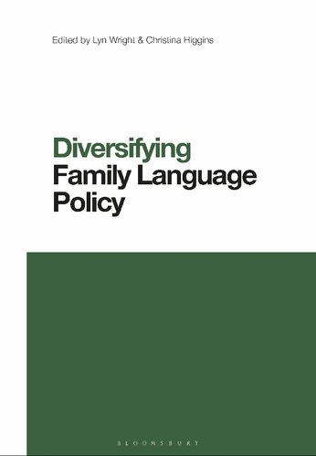 Diversifying Family Language Policy Lyn Wright Christina Higgins Editors